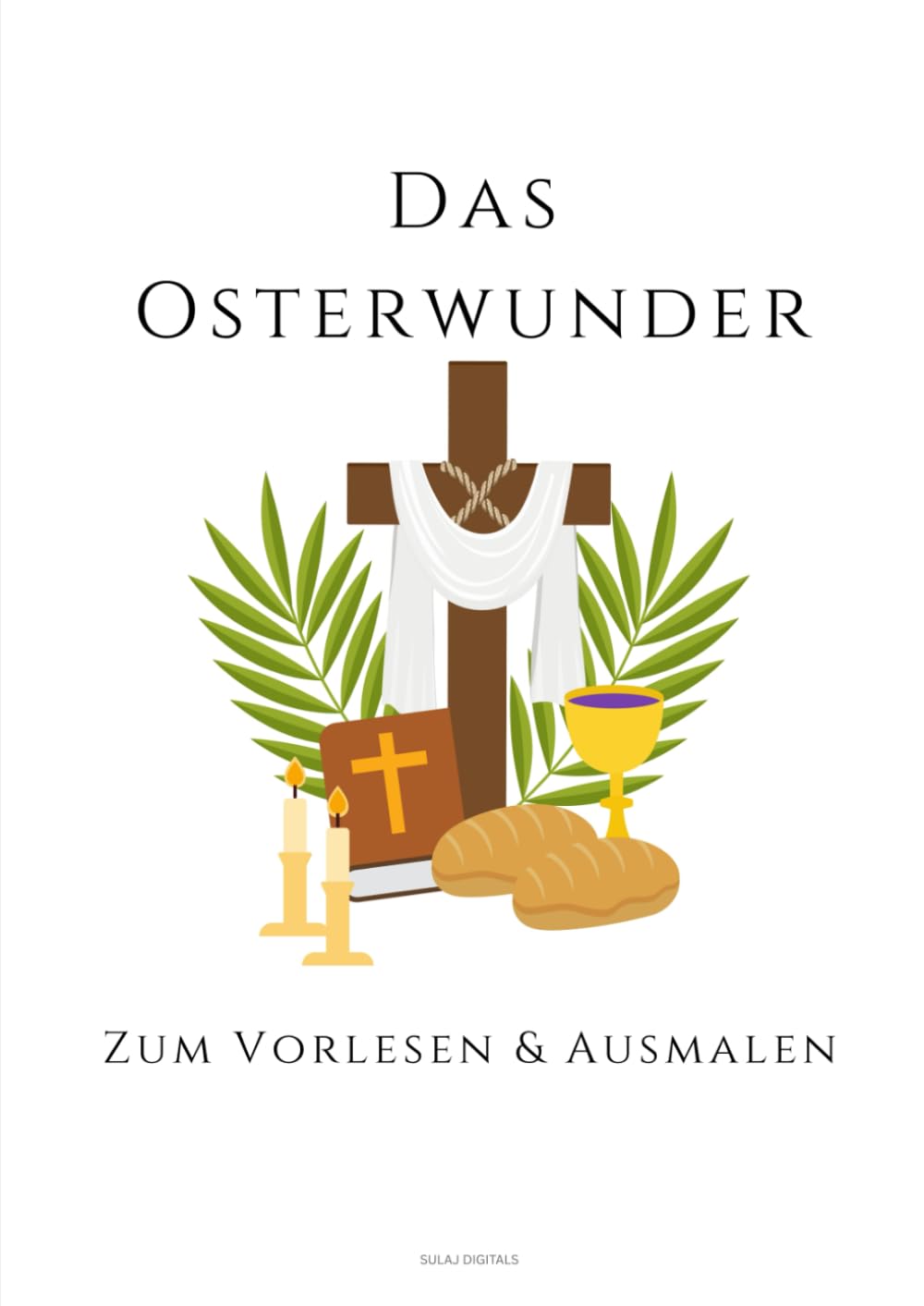 Das Osterwunder: Zum Vorlesen & Ausmalen