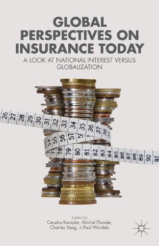 Global Perspectives on Insurance Today: A Look at National Interest versus Globalization