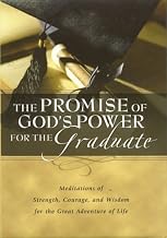 Promise Of God’s Power For The Graduate: Meditations Of Stength, Courage, And Wisdom For The Great Adventure Of Life