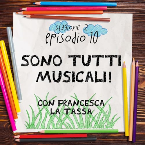 S.2, E.10 - Sono Tutti Musicali!