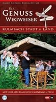 Genusswegweiser Kulmbach Stadt & Land 3981269306 Book Cover