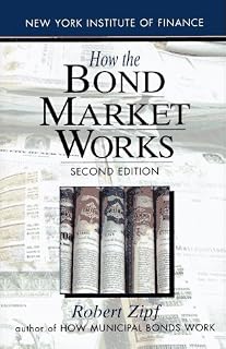 How the Bond Market Works: Second Edition