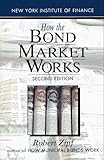 How the Bond Market Works: Second Edition