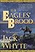 The Eagles' Brood, Book 3: The Camulod Chronicles