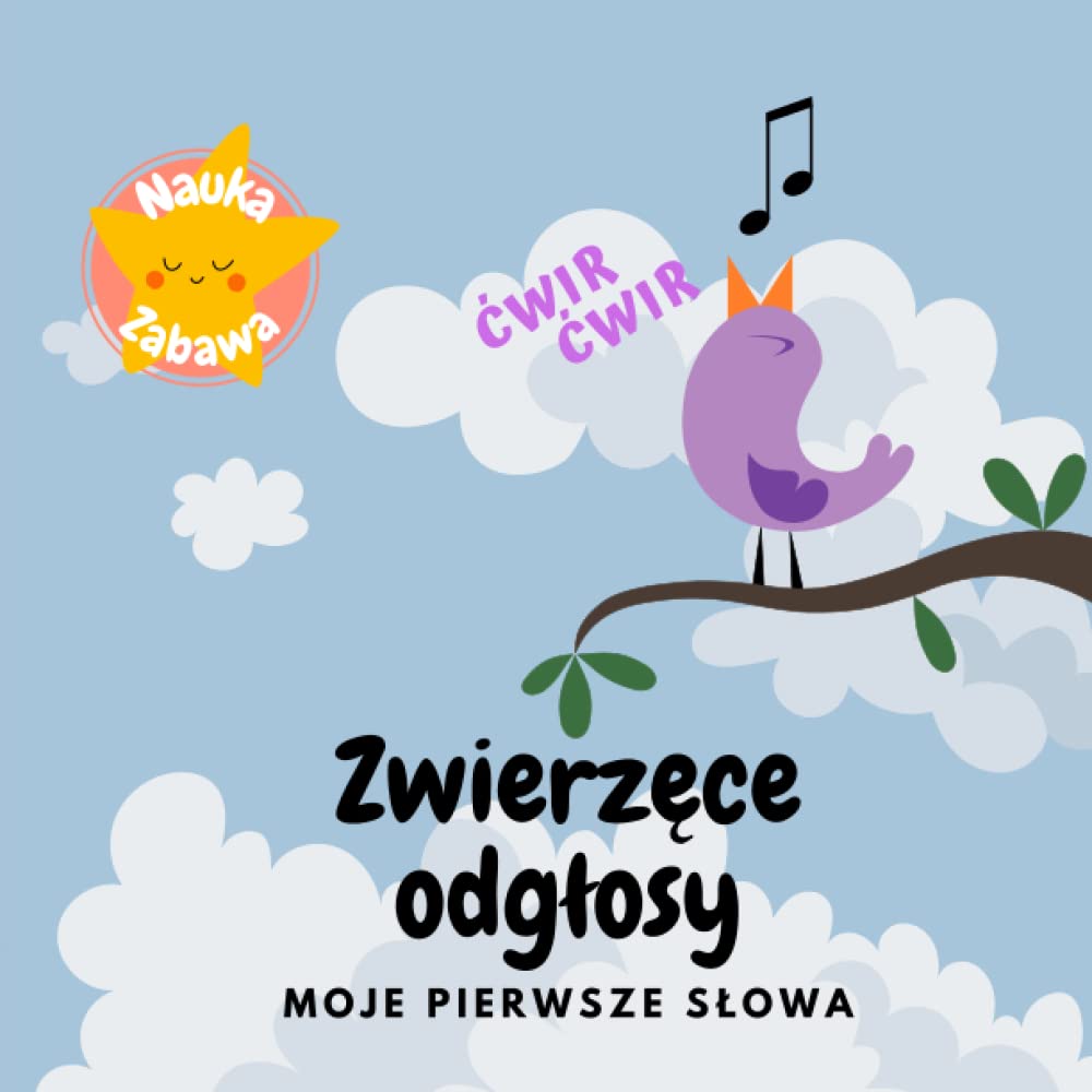 Zwierzęce odgłosy | Moje pierwsze słowa: nauka mówienia, książka dla dzieci po polsku, książka dla dzieci 0-2, książeczka dla najmłodszych, odgłosy zwierząt