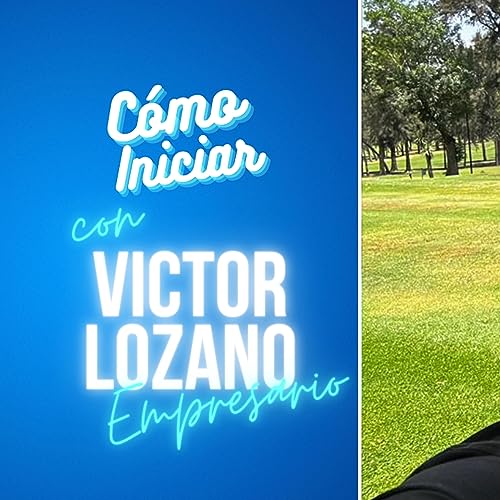 Como Iniciar un Restaurante - Víctor Lozano - #09 Como empezar en la industria de la comida rapida