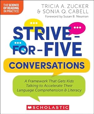 Book cover Strive-for-Five Conversations: A Framework That Gets Kids Talking to Accelerate Their Language Comprehension and Literacy (The Science of Reading in Practice)