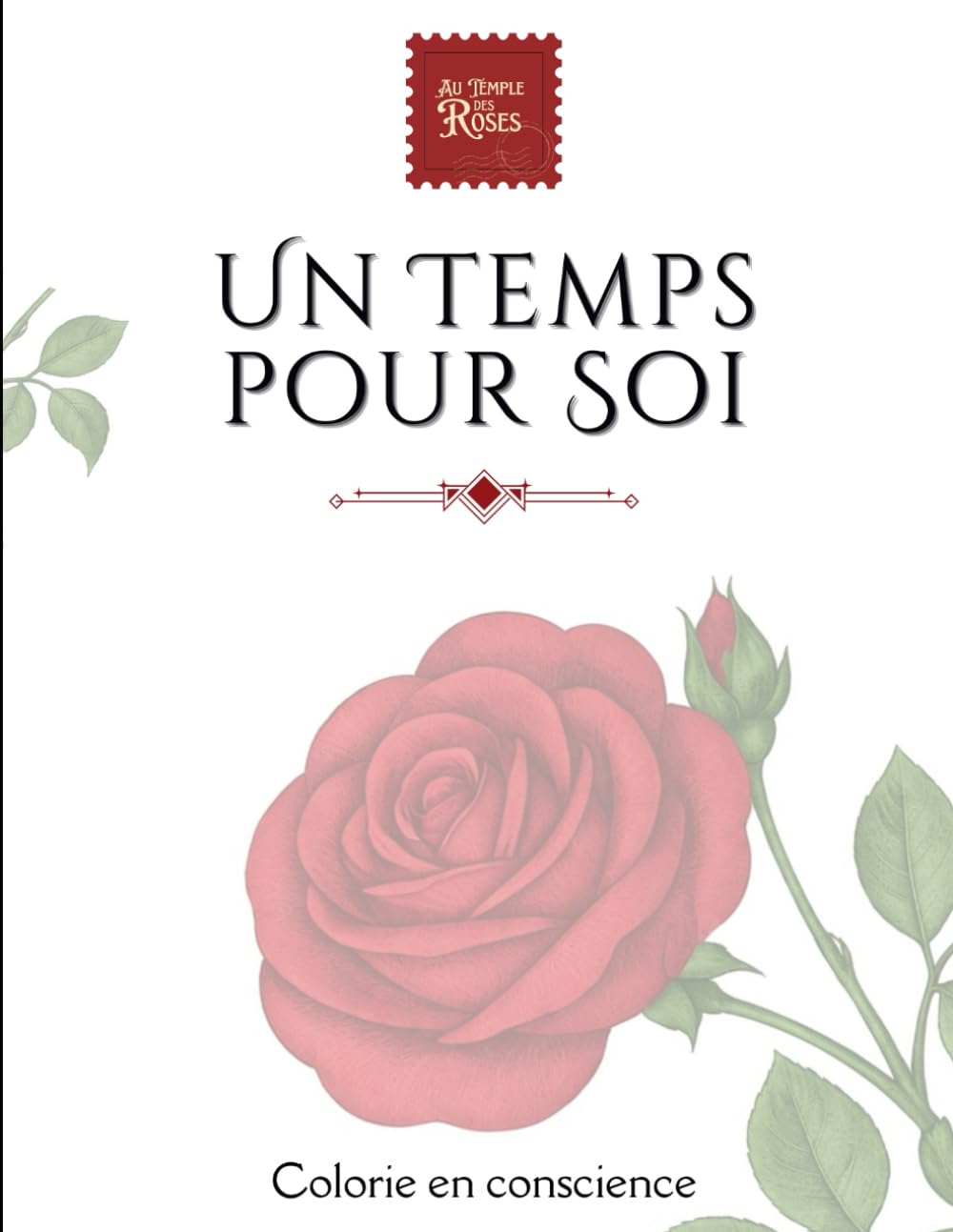Un temps pour soi: Livre de coloriage conscient pour adultes