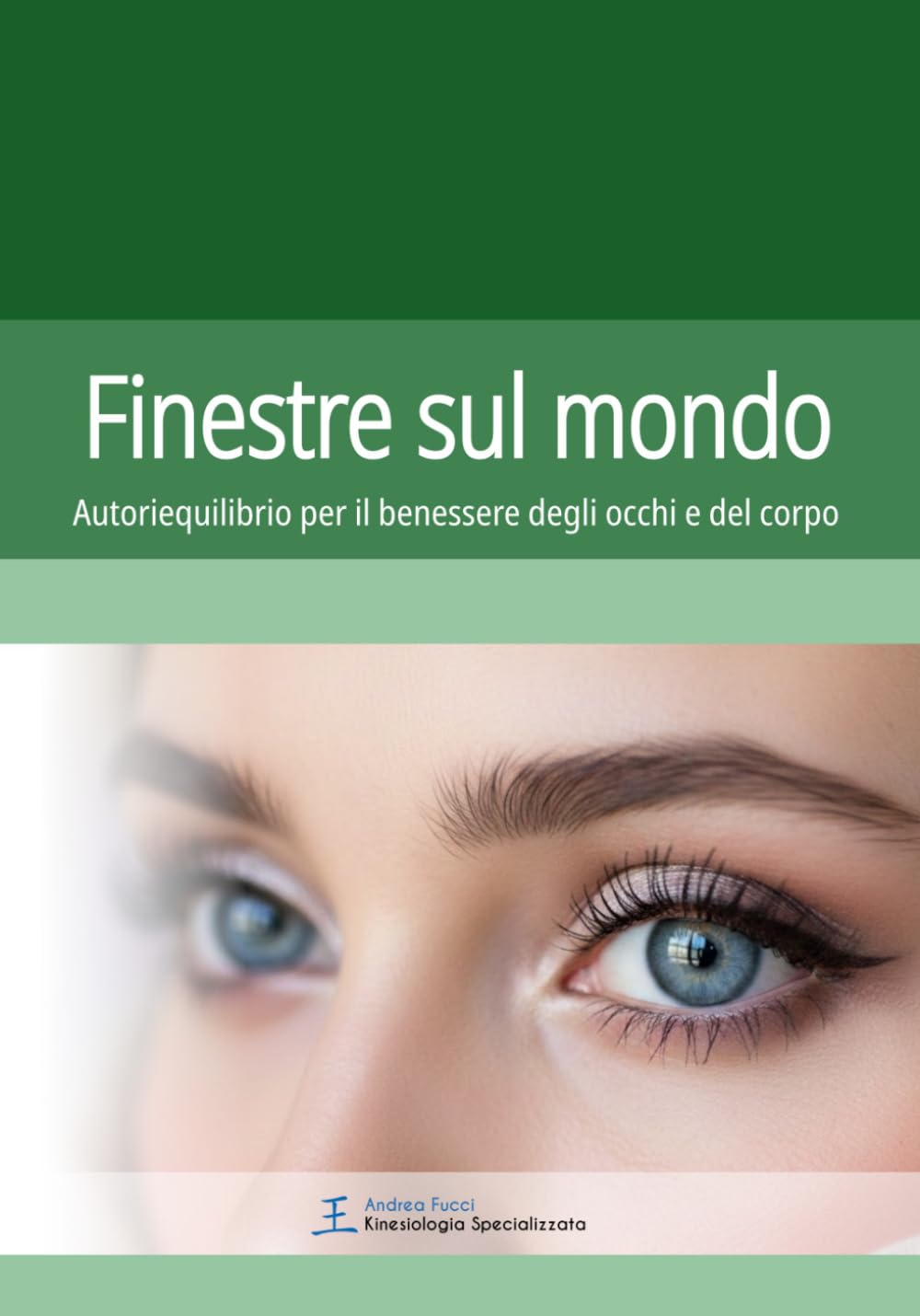 Finestre sul Mondo: Autoriequilibrio per il benessere degli occhi e del corpo