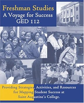 Paperback FRESHMAN STUDIES, SAINT AUGUSTINE'S COLLEGE: A VOYAGE FOR SUCCESS Book