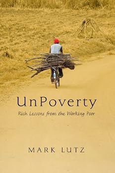 Hardcover UnPoverty: Rich Lessons from the Working Poor Book