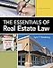 The Essentials of Real Estate Law