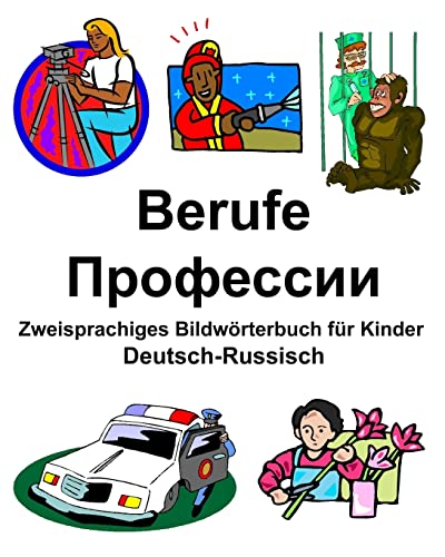 Deutsch-Russisch Berufe/Профессии Zweisprachiges Bildwörterbuch für Kinder (German Edition)