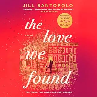 The Love We Found Audiolibro Por Jill Santopolo arte de portada