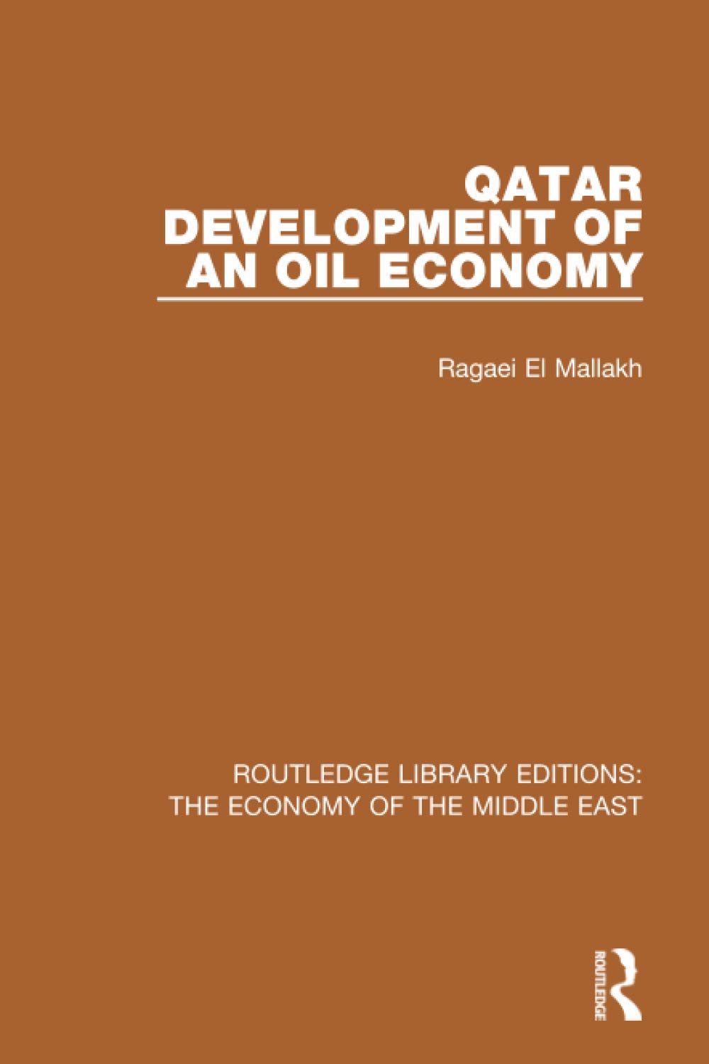 Qatar Development of an Oil Economy (Routledge Library Editions: The Economy of the Middle East)