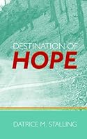 Destination of Hope 0692392521 Book Cover
