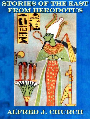 STORIES OF THE EAST FROM HERODOTUS (ILLUSTRATED)