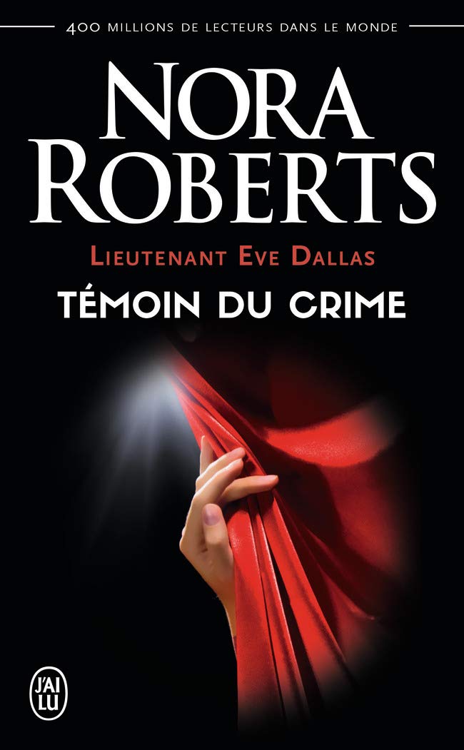 Lieutenant Eve Dallas, Tome 10 : Témoin du crime