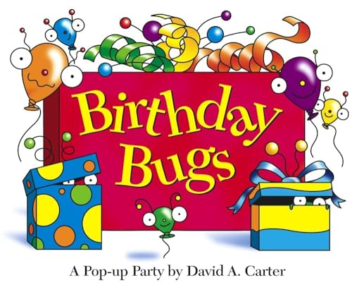 Birthday Bugs: A Pop-up Party by David A. Carter (David Carter's Bugs)