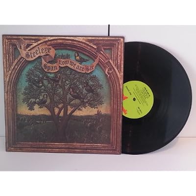 STEELEYE SPAN now we are six