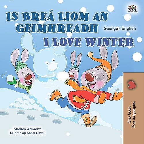 Is Breá Liom an Geimhreadh I Love Winter (Irish Edition)