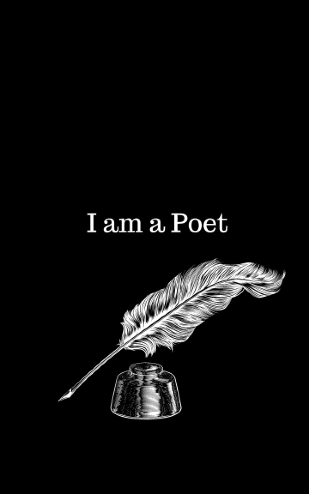 I am a Poet: I am a Poet: Poet’s Notebook for Poets, Writers & Authors | Blank Lined Journal 5x8