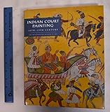 Indian Court Painting: 16th-19th Century