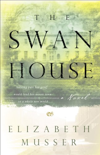 The Swan House (The Swan House Series Book #1): A Novel