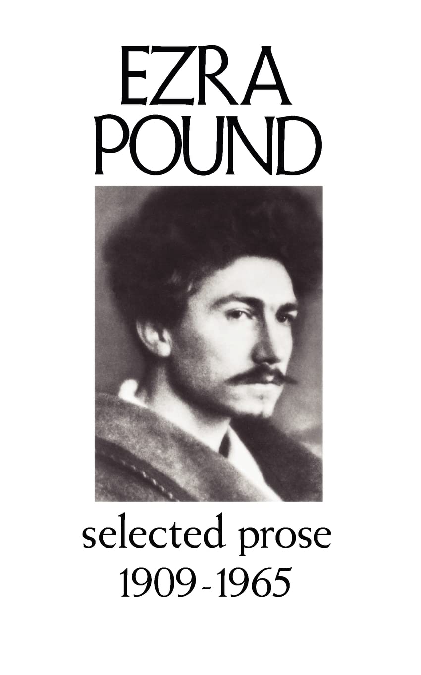 Selected Prose 1909-1956 Pound, Ezra