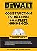 DEWALT Construction Estimating Complete Handbook (DEWALT Series)