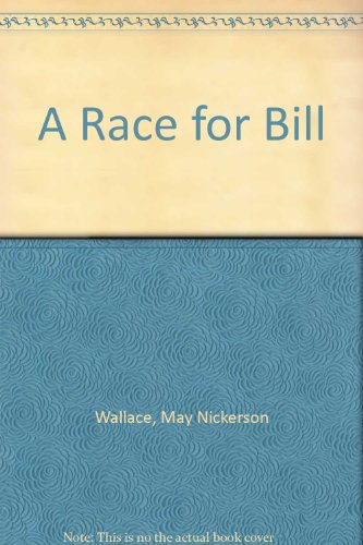 A Race for Bill B000NZ5E0S Book Cover
