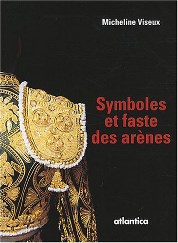 Télécharger Symboles et faste des arènes Livre PDF Gratuit
