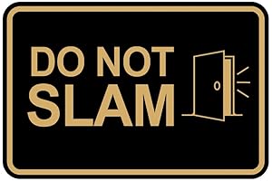 Signs ByLITA Classic Framed Do Not Slam Sign (Black/Gold) - Small