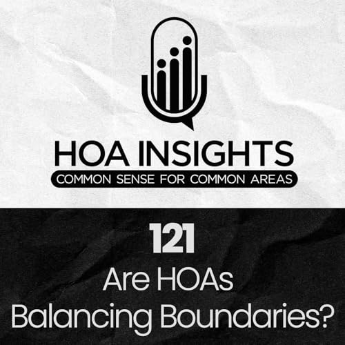 121 | HOA Board Heroes: Why Fairness & Listening Matter Most cover art