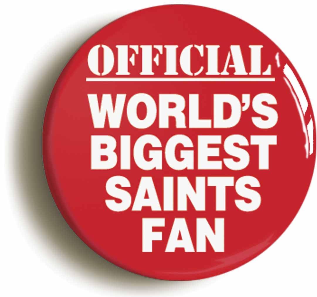 World's Biggest Saints Fan Fridge Magnet (Circular 2inch / 50mm Diameter)