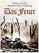 Das Feuer (Classics To Go)