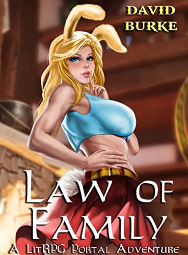Law of Family: A Litrpg Portal Adventure (Four Laws Book 2)