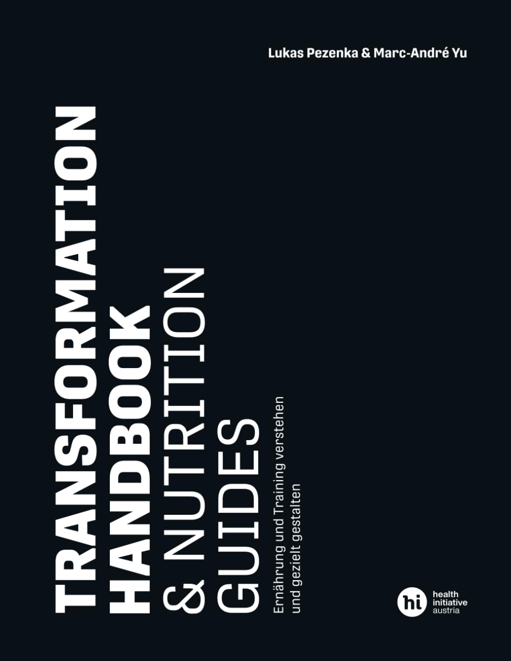 Transformation Handbook & Nutrition Guides: Ernährung und Training verstehen und gezielt gestalten