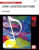 Afro-Latin Polyrhythms: For Stick and Hand Percussion 0786680350 Book Cover