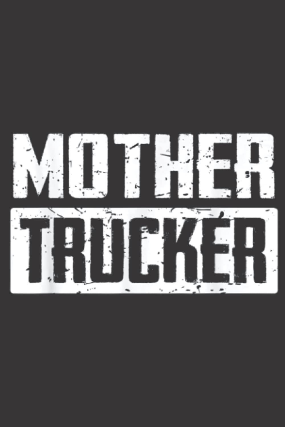 David CocoMother Trucker Graphic Funny Mother Trucker Graphic Quote: Daily Planner Notepad To Do Schedule, Medium 6x9 Inches, 110 Pages, Printed Cover