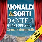 Come è duro calle: Dante di Shakespeare 3