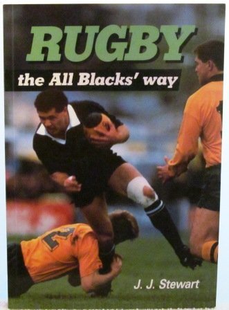Rugby: The All Blacks Way 1852236299 Book Cover