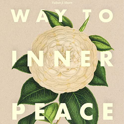 Way to Inner Peace by Fulton J. Sheen episode artwork
