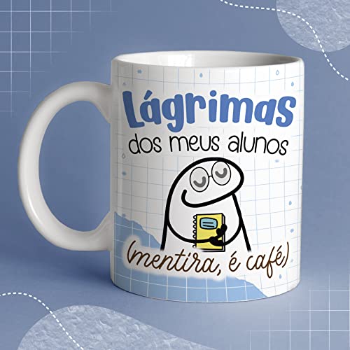 Caneca xicara Flork Meme Dia dos Professores / Lágrimas dos meus alunos (mentira, é café)