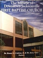 The Miracle of Downtown Jacksonville First Baptist Church B004PR2FVQ Book Cover