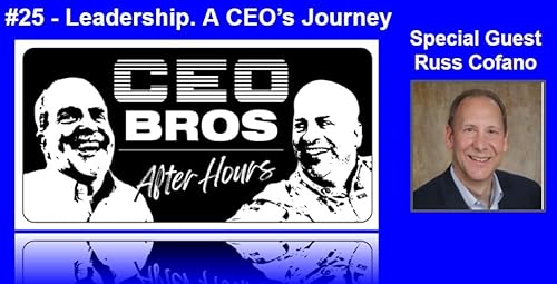 #25 A CEO's Journey - Russ Cofano - Leadership cover art