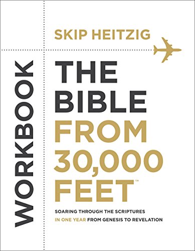 The Bible from 30,000 Feet Workbook: Soaring Through the Scriptures