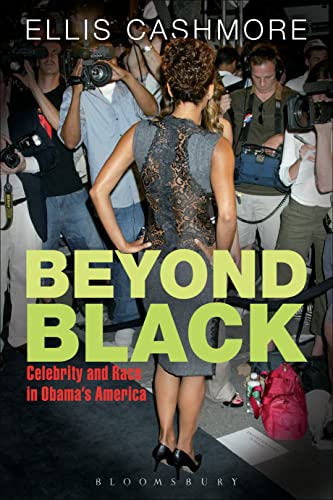 Beyond Black: Celebrity and Race in Obama's America