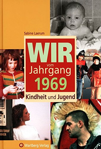 Télécharger Wir vom Jahrgang 1969 - Kindheit und Jugend PDF