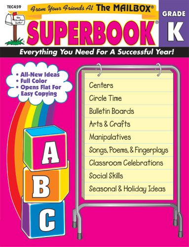 The Mailbox Superbook, Kindergarten: Your Complete Resource for an Entire Year of Kindergarten Success Grade K
